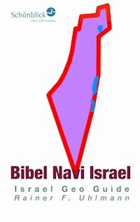Bibel Navi Israel - Rainer Uhlmann - E-Book