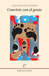 Convivir con el genio - Juan Bautista Durán - E-Book
