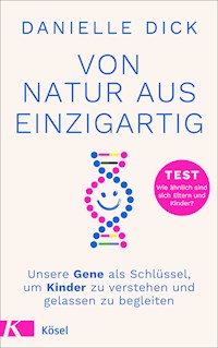 Von Natur aus einzigartig - Danielle Dick - E-Book