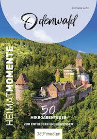 Odenwald - HeimatMomente - Cornelia Lohs - E-Book