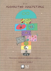 Sé un algoritmo irrepetible - Daniela Violi - E-Book