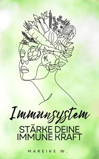 Immunsystem - Mareike W. - E-Book