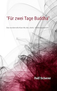 "Für zwei Tage Buddha" - Ralf Scherer - E-Book