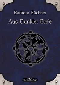 DSA 28: Aus dunkler Tiefe - Barbara Büchner - E-Book