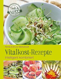 Vitalkost-Rezepte - Renée Weihsbrodt - E-Book