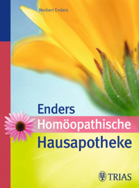 Homöopathische Hausapotheke - Norbert Enders - E-Book