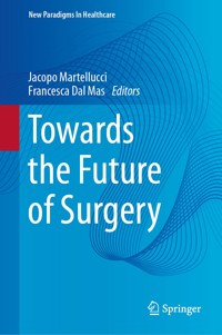 Towards the Future of Surgery -  - E-Book