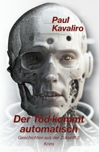 Der Tod kommt automatisch - Paul Kavaliro - E-Book