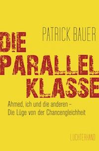 Die Parallelklasse - Patrick Bauer - E-Book