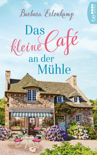 Das kleine Café an der Mühle - Barbara Erlenkamp - E-Book