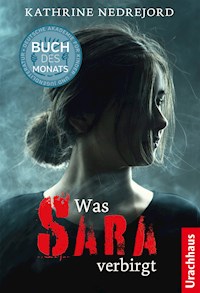Was Sara verbirgt - Kathrine Nedrejord - E-Book