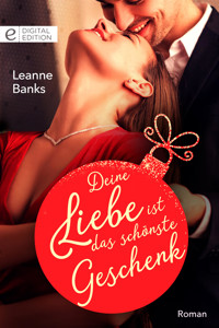 Deine Liebe ist das schönste Geschenk - Leanne Banks - E-Book