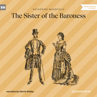 The Sister of the Baroness (Unabridged) - Katherine Mansfield - Hörbuch
