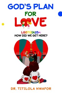 God's Plan for Love - Dr. Titilola Nwafor - E-Book