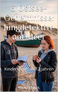 3 Ostsee-Geheimnisse: Jungdetektive am Meer - Mirko Kukuk - E-Book