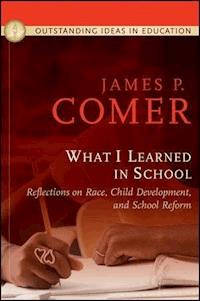 What I Learned In School - James P. Comer - E-Book