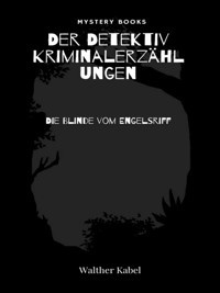 Die Blinde vom Engelsriff - Walther Kabel - E-Book