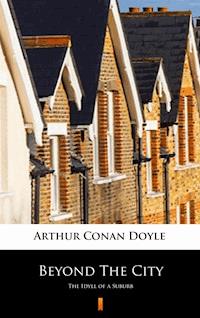 Beyond The City - Arthur Conan Doyle - E-Book