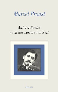 Auf der Suche nach der verlorenen Zeit. Gesamtausgabe - Marcel Proust - E-Book
