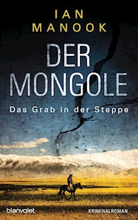 Der Mongole - Das Grab in der Steppe - Ian Manook - E-Book