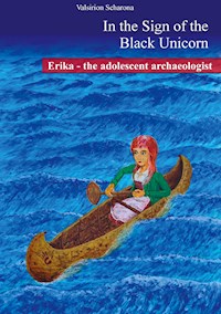 Erika - the adolescent archaeologist - Valsirion Scharona - E-Book