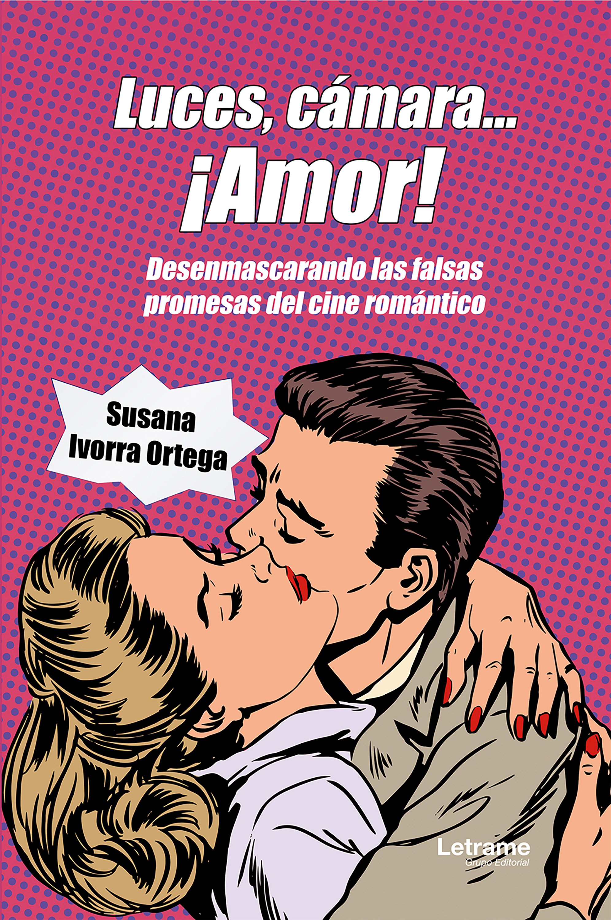 Luces, cámara...¡amor! - Susana Ivorra Ortega - E-Book