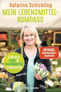 Mein Lebensmittelkompass - Katarina Schickling - E-Book