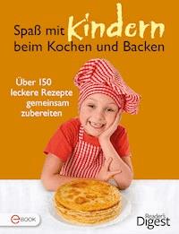 Spaß mit Kindern beim Kochen und Backen -  - E-Book