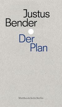 Der Plan - Justus Bender - E-Book