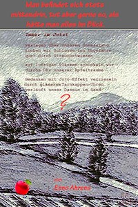 Man befindet sich stets mittendrin, tut aber gerne so, als hätte man alles im Blick - Enno Ahrens - E-Book