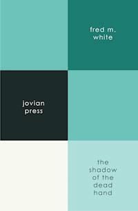 The Shadow of the Dead Hand - Fred M. White - E-Book