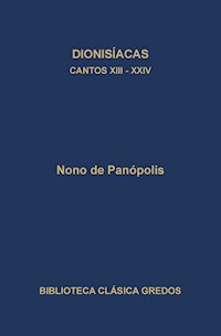 Dionisíacas. Cantos XIII - XXIV - Nono de Panópolis - E-Book