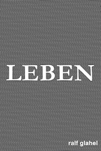 Leben - Ralf Glahel - E-Book