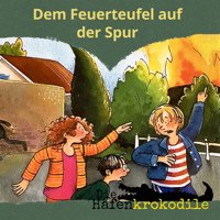 Dem Feuerteufel auf der Spur - Die Hafenkrokodile, Folge 5 (Ungekürzt) - Ursel Scheffler - Hörbuch