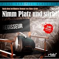 Nimm Platz und stirb - Hans Gruhl - Hörbuch