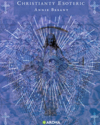 CHRISTIANTY ESOTERIC - Annie Besant - E-Book