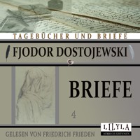 Briefe 4 - Fjodor Dostojewski - Hörbuch