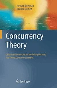 Concurrency Theory - Howard Bowman - E-Book