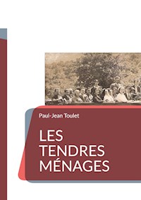Les tendres ménages - Paul Jean Toulet - E-Book