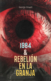 1984 & Rebelión en la granja - George Orwell - E-Book