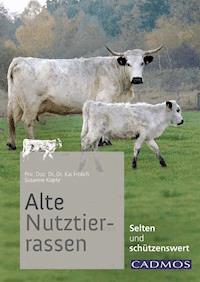 Alte Nutztierrassen - Kai Fröhlich - E-Book