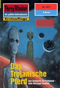 Perry Rhodan 1877: Das Trojanische Pferd - Horst Hoffmann - E-Book
