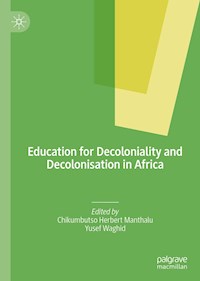 Education for Decoloniality and Decolonisation in Africa -  - E-Book