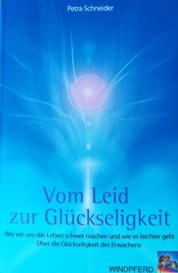 Vom Leid zur Glückseligkeit - Dr. Petra Schneider - E-Book