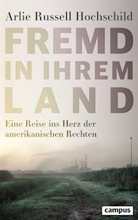 Fremd in ihrem Land - Arlie Russell Hochschild - E-Book