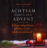 Achtsam durch den Advent - Maren Schneider - E-Book