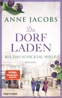 Der Dorfladen - Wie das Schicksal spielt - Anne Jacobs  - E-Book