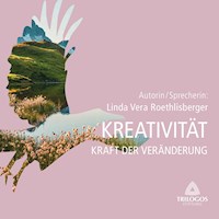 KREATIVITÄT - Linda Vera Roethlisberger - Hörbuch