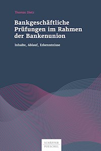 Bankgeschäftliche Prüfungen im Rahmen der Bankenunion - Thomas Dietz - E-Book