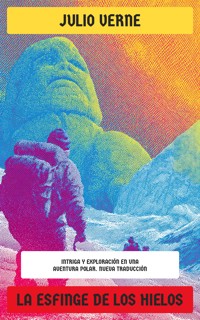 La esfinge de los hielos - Julio Verne - E-Book